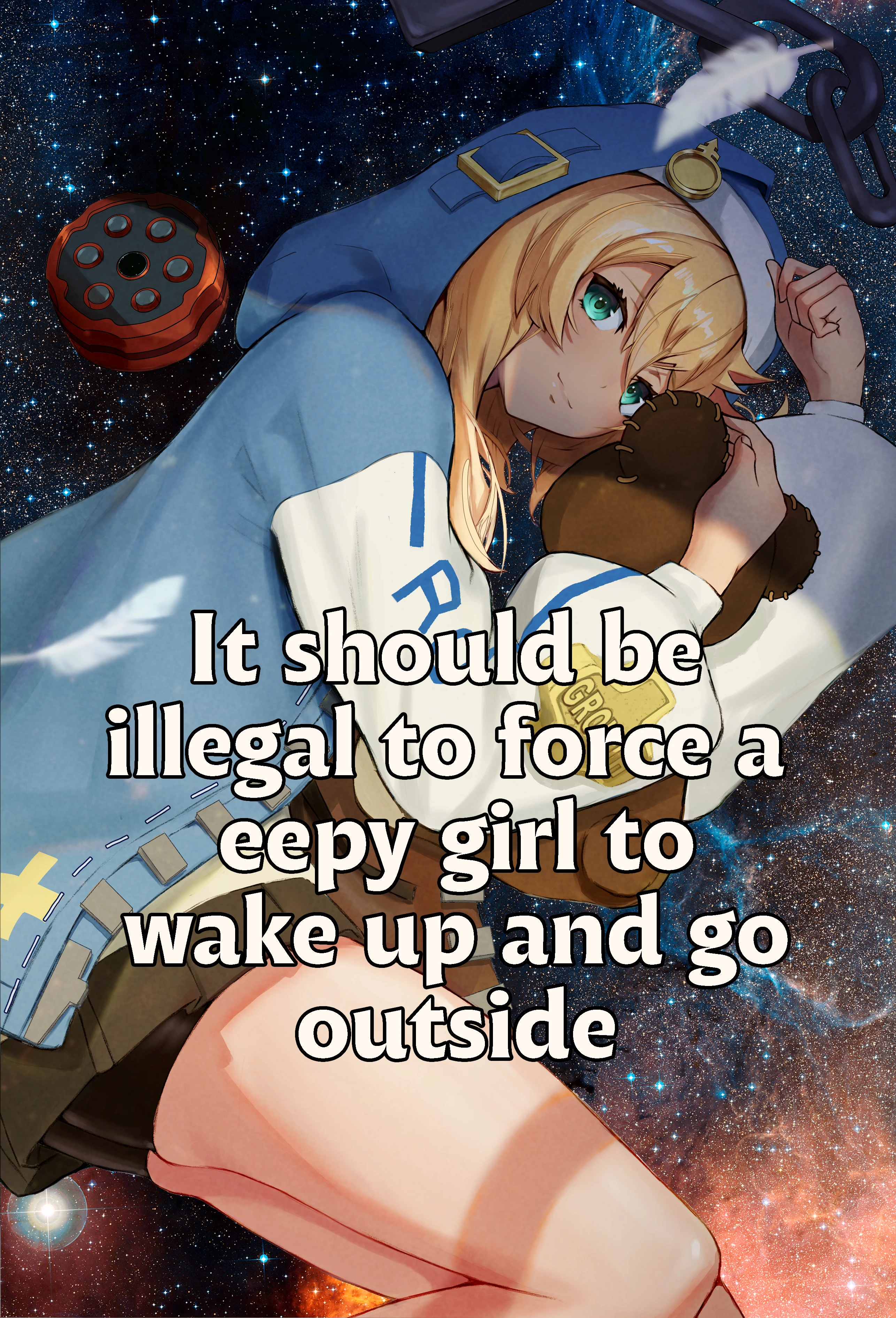 An art of Bridget from Guilty Gear, hugging a teddy bear in an open space, with this text: "It should be illegal to force a eepy girl to wake up and go outside."