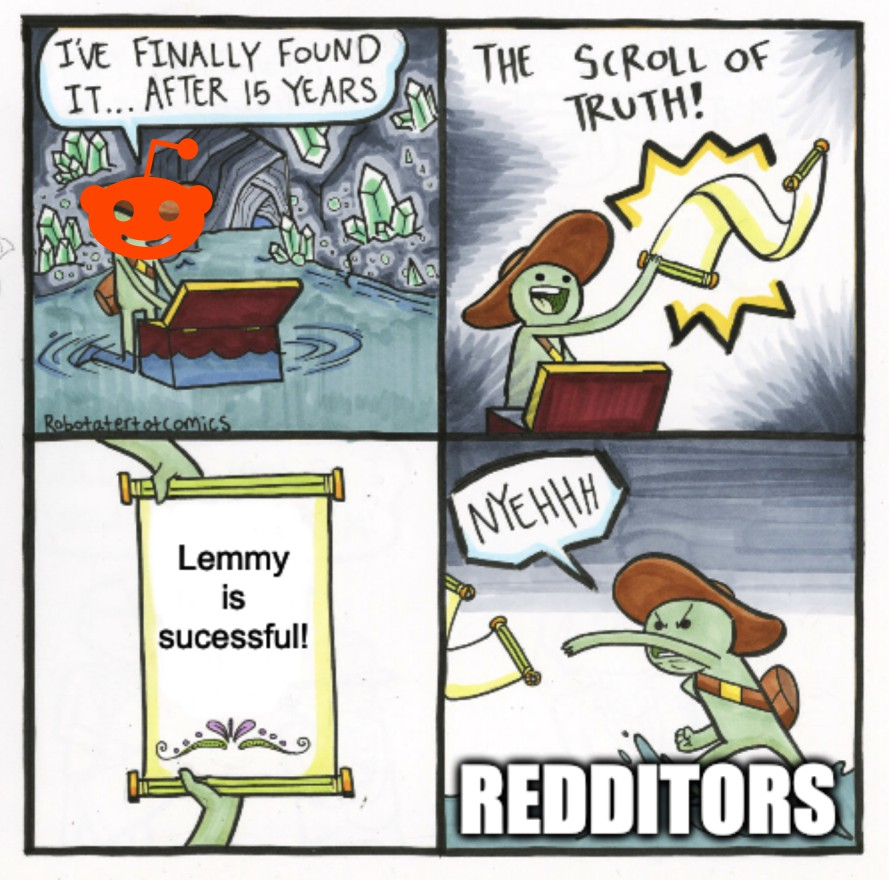 The Scroll Of Truth Meme person "Redditors" looks at scrolls that says Lemmy is successful! 